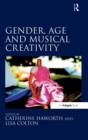 Gender, Age and Musical Creativity - Book