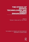 The Ethics of Sports Technologies and Human Enhancement - Book