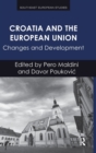 Croatia and the European Union : Changes and Development - Book