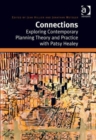 Connections : Exploring Contemporary Planning Theory and Practice with Patsy Healey - Book