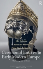 Ceremonial Entries in Early Modern Europe : The Iconography of Power - Book