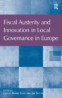 Fiscal Austerity and Innovation in Local Governance in Europe - Book
