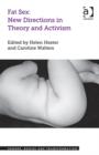 Fat Sex: New Directions in Theory and Activism - Book