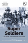 Super Soldiers : The Ethical, Legal and Social Implications - Book