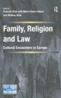 Family, Religion and Law : Cultural Encounters in Europe - Book