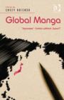 Global Manga : 'Japanese' Comics without Japan? - Book