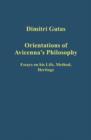 Orientations of Avicenna's Philosophy : Essays on his Life, Method, Heritage - Book