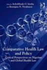 Comparative Health Law and Policy : Critical Perspectives on Nigerian and Global Health Law - Book