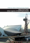 Mega-event Cities: Urban Legacies of Global Sports Events - Book