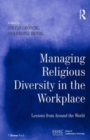 Managing Religious Diversity in the Workplace : Examples from Around the World - Book