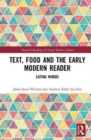 Text, Food and the Early Modern Reader : Eating Words - Book