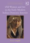 Old Women and Art in the Early Modern Italian Domestic Interior - Book