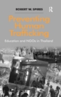 Preventing Human Trafficking : Education and NGOs in Thailand - Book