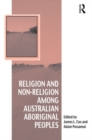 Religion and Non-Religion among Australian Aboriginal Peoples - Book