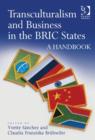 Transculturalism and Business in the BRIC States : A Handbook - Book