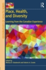 Place, Health, and Diversity : Learning from the Canadian Experience - Book