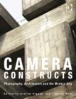 Camera Constructs : Photography, Architecture and the Modern City - Book