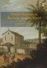 Parish Churches in the Early Modern World - Book