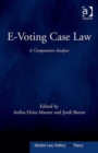 E-Voting Case Law : A Comparative Analysis - Book