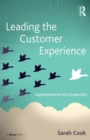 Leading the Customer Experience : Inspirational Service Leadership - Book