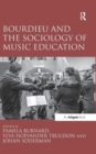Bourdieu and the Sociology of Music Education - Book
