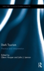 Dark Tourism : Practice and interpretation - Book