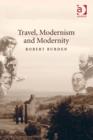 Travel, Modernism and Modernity - Book