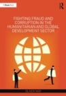 Fighting Fraud and Corruption in the Humanitarian and Global Development Sector - Book