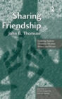 Sharing Friendship : Exploring Anglican Character, Vocation, Witness and Mission - Book