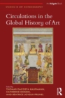 Circulations in the Global History of Art - Book
