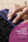 Visual Impairment and Work : Experiences of Visually Impaired People - Book