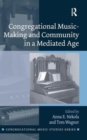 Congregational Music-Making and Community in a Mediated Age - Book