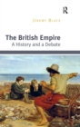 The British Empire : A History and a Debate - Book