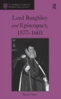 Lord Burghley and Episcopacy, 1577-1603 - Book