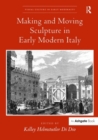 Making and Moving Sculpture in Early Modern Italy - Book