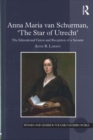 Anna Maria van Schurman, 'The Star of Utrecht' : The Educational Vision and Reception of a Savante - Book