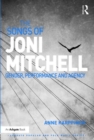 The Songs of Joni Mitchell : Gender, Performance and Agency - Book