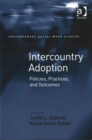 Intercountry Adoption : Policies, Practices, and Outcomes - Book