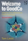 Welcome to GoodCo : Using the Tools of Business to Create Public Good - Book