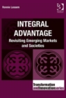 Integral Advantage : Revisiting Emerging Markets and Societies - Book