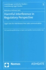Harmful Interference in Regulatory Perspective : Legal rules for interference-free radio communication - Book