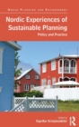 Nordic Experiences of Sustainable Planning : Policy and Practice - Book