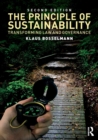The Principle of Sustainability : Transforming law and governance - Book