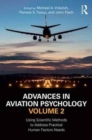 Advances in Aviation Psychology, Volume 2 : Using Scientific Methods to Address Practical Human Factors Needs - Book