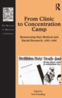 From Clinic to Concentration Camp : Reassessing Nazi Medical and Racial Research, 1933-1945 - Book