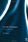 Socrates Mystagogos : Initiation into inquiry - Book