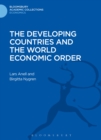 The Developing Countries and the World Economic Order - eBook