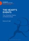 The Heart's Events : The Victorian Poetry of Relationships - eBook