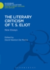 The Literary Criticism of T.S. Eliot : New Essays - Book
