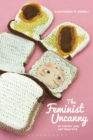 The Feminist Uncanny in Theory and Art Practice - eBook
